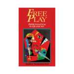 Libro Free Play, La Improvisación En La Vida Y En El Arte - Stephen Nachmanovitch
