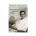 Libro Recuerdos De Un Médico Rural - René Favaloro