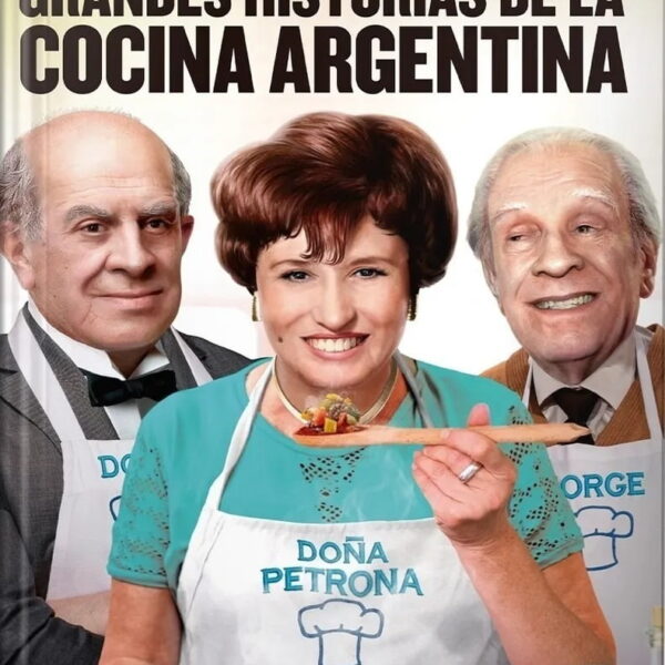 Libro Grandes Historias De La Cocina Argentina - Daniel Balmaceda