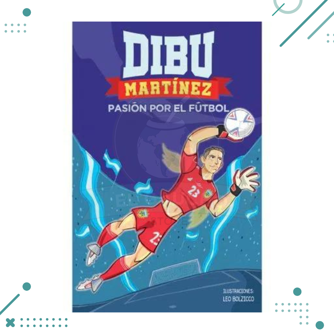 Diseno-sin-titulo-2023-03-17T125051.435.png Libro Dibu Martinez Pasion Por El Fútbol. - Imagen 1