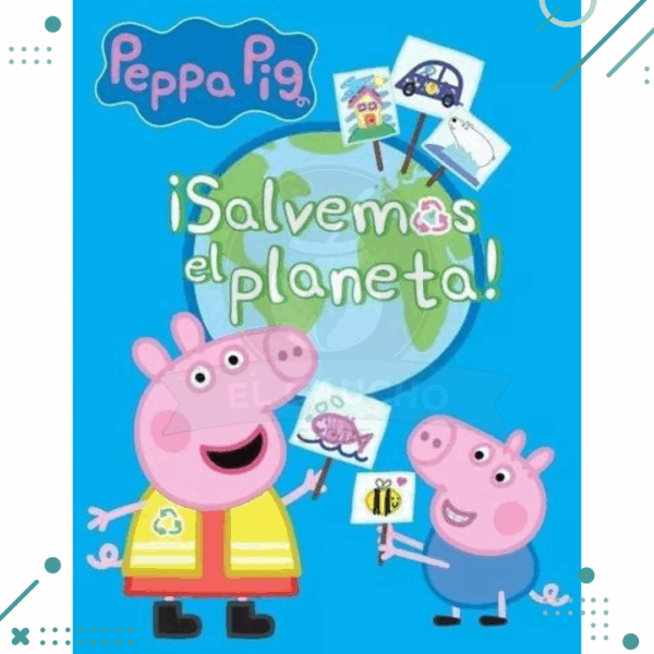 Libro Salvemos El Planeta! - Peppa Pig