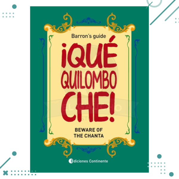 Libro "Qué Quilombo Che" - Barron´s Guide