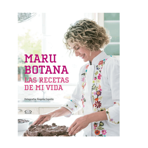 Libro Las Recetas De Mi Vida - Maru Botana