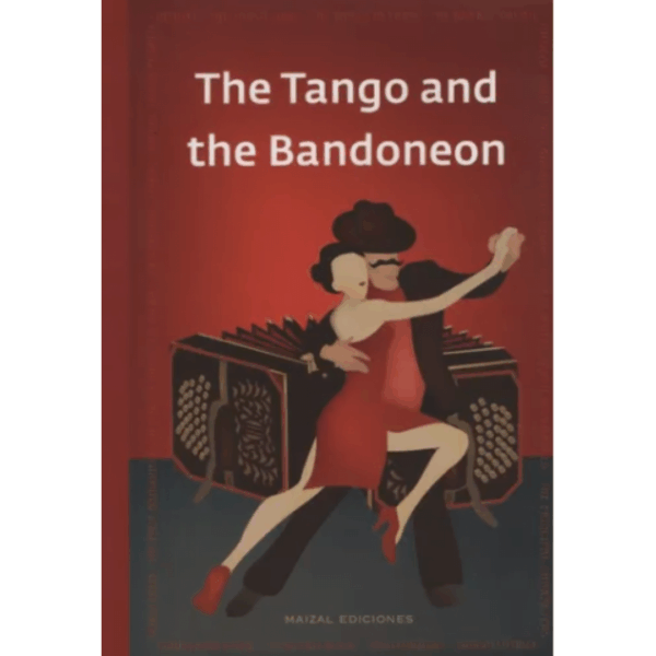 Libro The Tango and The Bandoneon