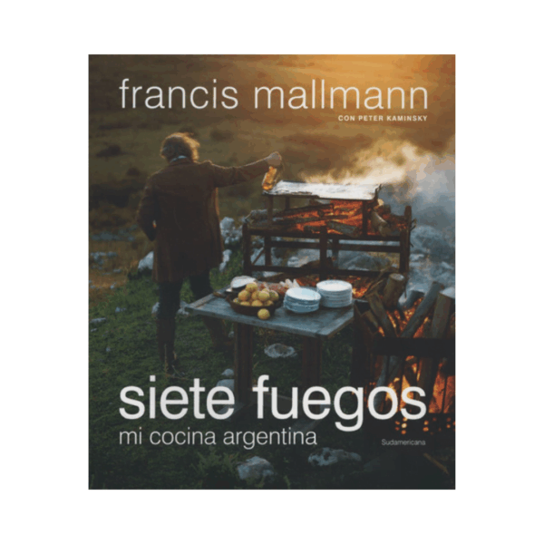 Libro Siete Fuegos. Mi Cocina Argentina