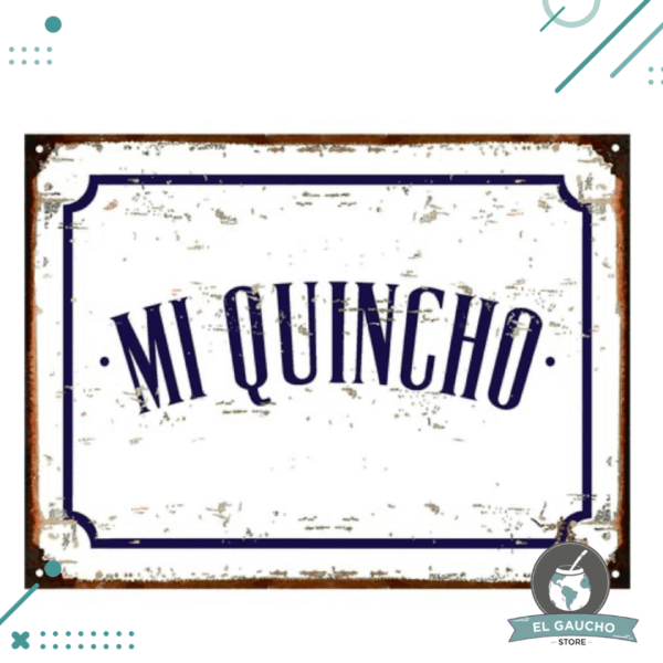 Cartel Chapa MI QUINCHO 10X40CM
