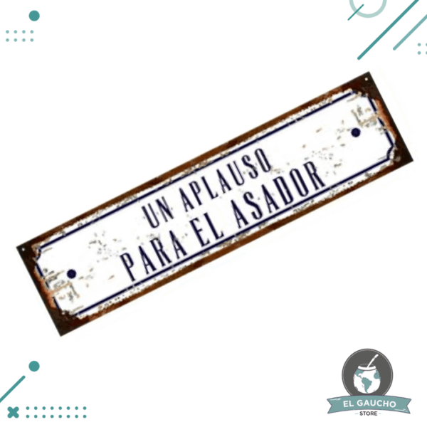 Cartel Chapa UN APLAUSO PARA EL ASADOR 10X40CM