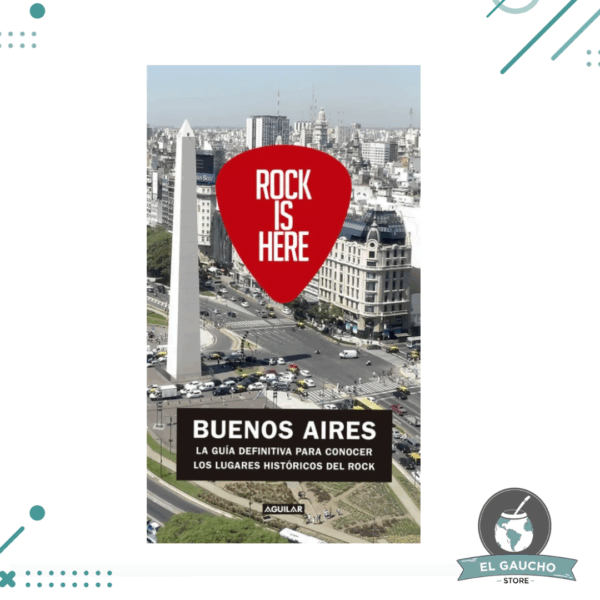 Libro Rock Is Here Guia De Lugares De Rock Buenos Aires