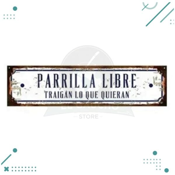 Cartel Chapa Parrilla Libre (traigan lo que quieran) 10x40 cm