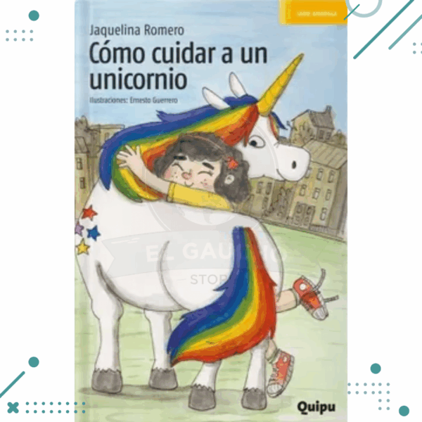 Libro de cuentos "Como cuidar a un unicornio" Jaquelina Romero