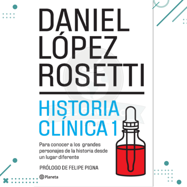 Libro del Dr. Daniel Lopez Rosetti- Historia clinica 1