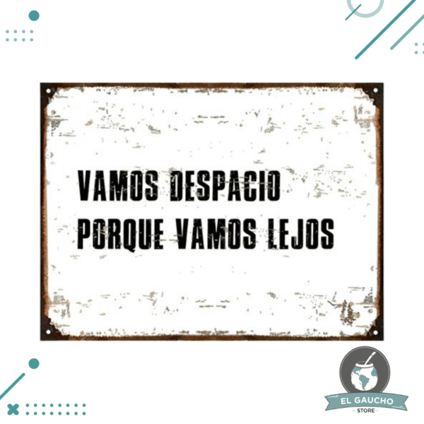 Cartel De Chapa, Vamos Despacio Porque Vamos Lejos