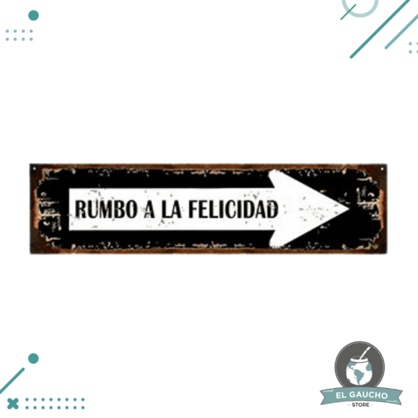 Cartel Chapa Vintage, Rumbo a la Felicidad