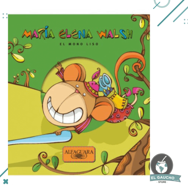 Libro El Mono Liso - Maria Elena Walsh