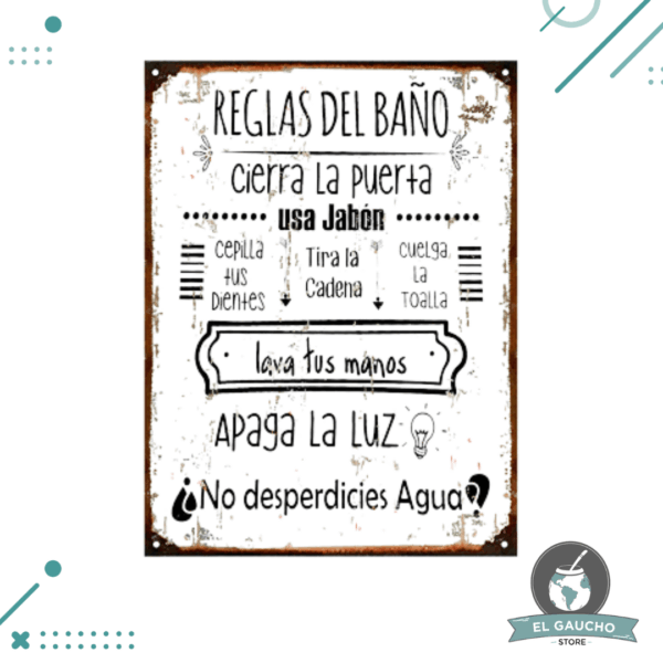 Cartel De Chapa, Reglas del Baño